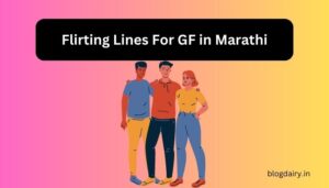 49+ Flirting Lines For GF in Marathi